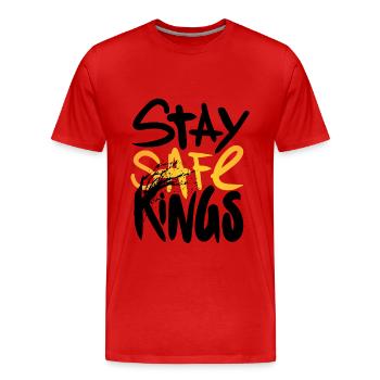 Stay Safe Kings ! Only One Place - Men's Premium Organic T-Shirt - red - Front - Damien (186cm)