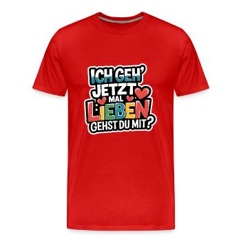 Ich gehe jetzt mal lieben - positiv denken - Männer Premium Bio T-Shirt - Rot - Vorne - Damien (186cm)