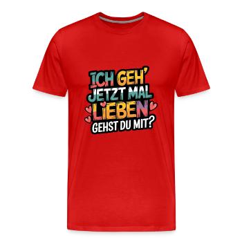 Ich gehe jetzt mal lieben - positiv denken - Männer Premium Bio T-Shirt - Rot - Vorne - Damien (186cm)