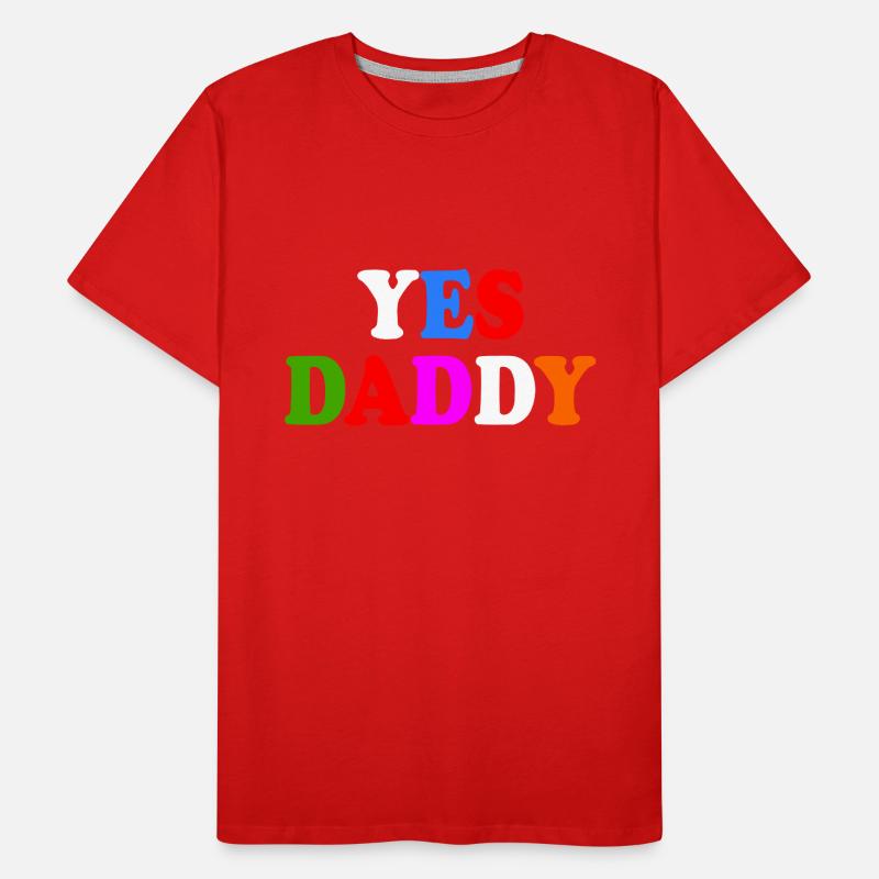 Yes daddy T-shirt bio Premium Homme