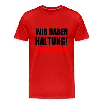 wir haben haltung sie haben hass - Männer Premium Bio T-Shirt - Rot - Vorne - Damien (186cm)