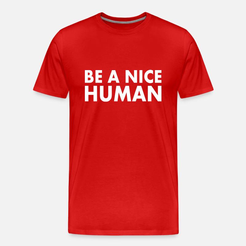 Be a nice human - Männer Premium Bio T-Shirt - Rot
