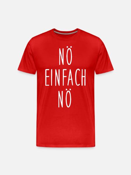 nö einfach nö - Männer Premium Bio T-Shirt - Rot