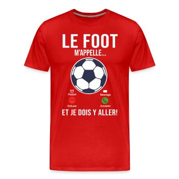 le Foot m'appelle Cadeau Humour football joueur - T-shirt bio Premium Homme - rouge - Devant - Damien (186cm)