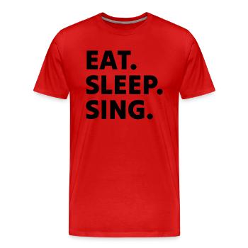 Eat Sleep Sing T-Shirt, chemise pour chanteurs et musiciens - T-shirt bio Premium Homme - rouge - Devant - Damien (186cm)