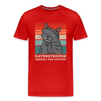 Graue Katze Katastrophe überall Idioten Lustig - Männer Premium Bio T-Shirt - Rot - Vorne - Damien (186cm)
