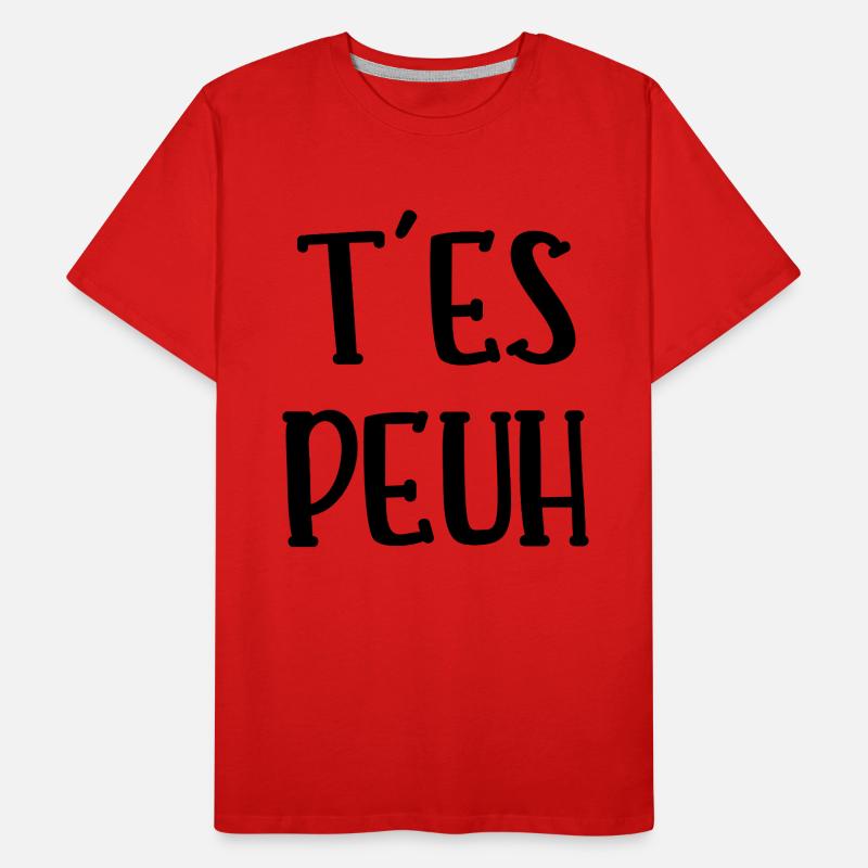 t'es peuh T-shirt bio Premium Homme
