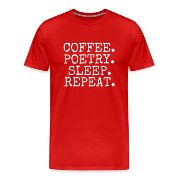 Kaffee Poesie Schlaf Wiederholung - Männer Premium Bio T-Shirt - Rot - Vorne - Damien (186cm)