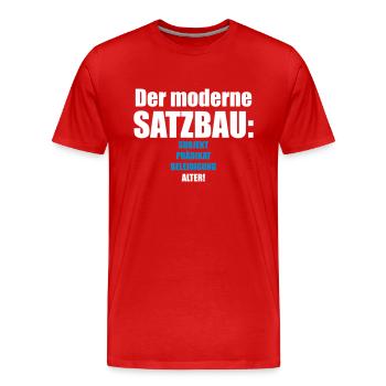 Der moderne Satzbau - Heute- Alter - Beleidigung - Männer Premium Bio T-Shirt - Rot - Vorne - Damien (186cm)