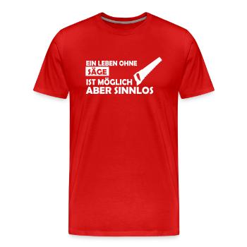 ein leben ohne säge - Männer Premium Bio T-Shirt - Rot - Vorne - Damien (186cm)