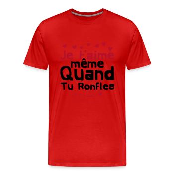 je t'aime même quand tu ronfles - T-shirt bio Premium Homme - rouge - Devant - Damien (186cm)