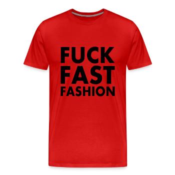 Fuck fast fashion - T-shirt bio Premium Homme - rouge - Devant - Damien (186cm)