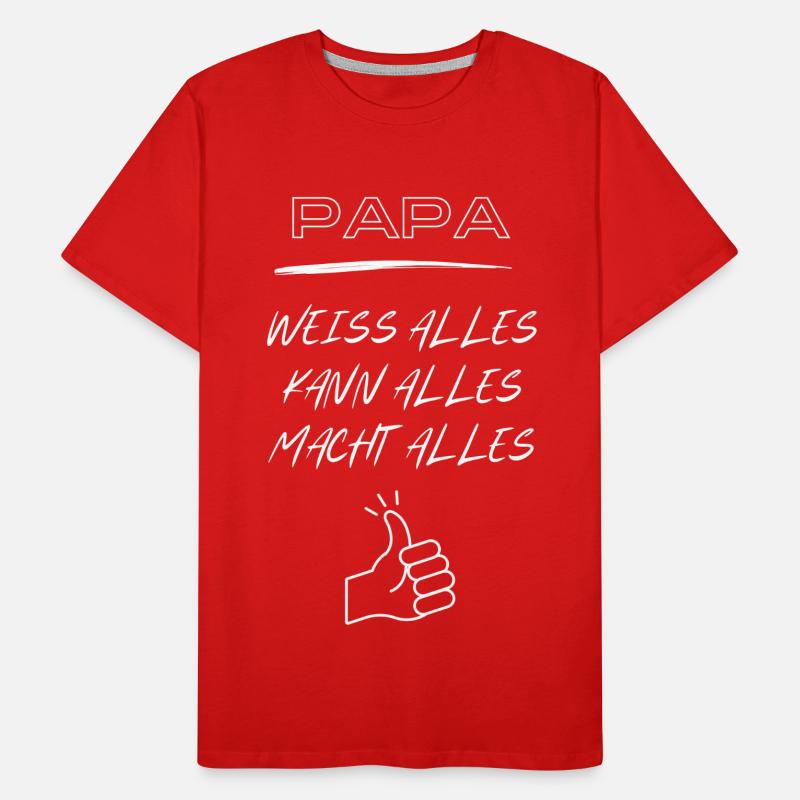 Dad, knows everything, can do everything, does everything! Men's Premium Organic T-Shirt