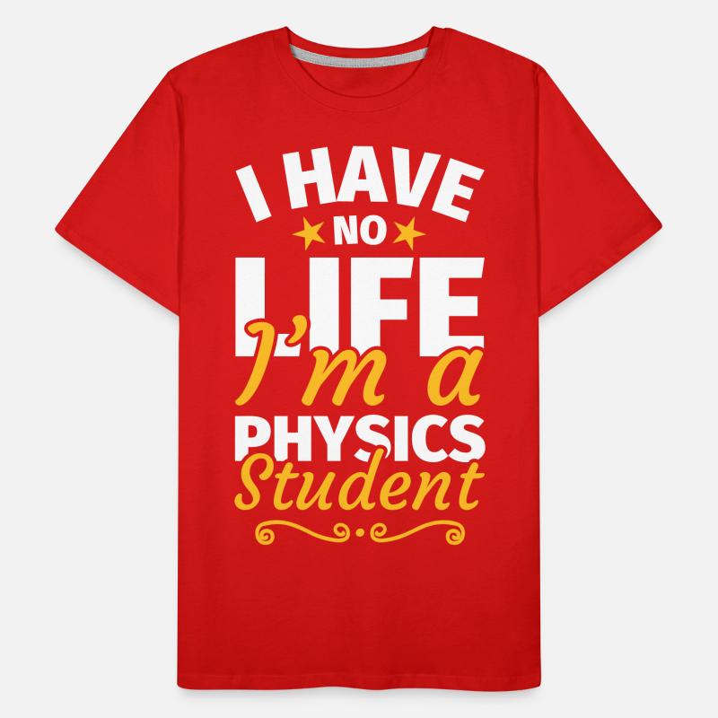 Physics student Physics Studies Physics studies Men's Premium Organic T-Shirt