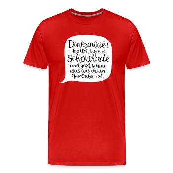 Dinosaurier hatte keine Schokolade - Männer Premium Bio T-Shirt - Rot - Vorne - Damien (186cm)