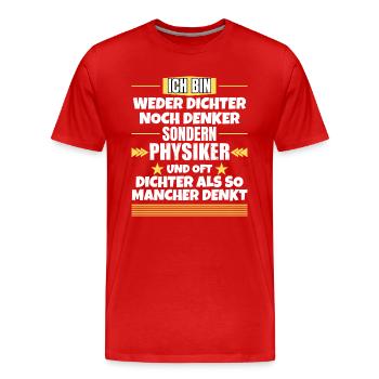 Ni poète ni penseur, mais physicien - T-shirt bio Premium Homme - rouge - Devant - Damien (186cm)