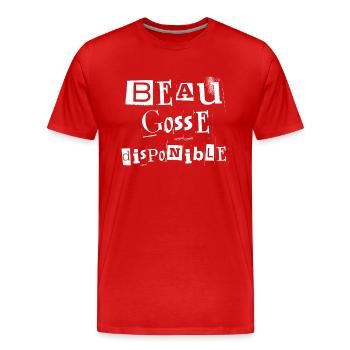 Beau gosse disponible - T-shirt bio Premium Homme - rouge - Devant - Damien (186cm)