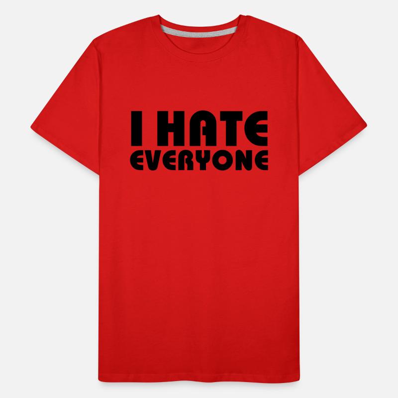 I hate everyone T-shirt bio Premium Homme