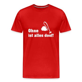 ohne staubsauger - Männer Premium Bio T-Shirt - Rot - Vorne - Damien (186cm)