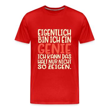 Eigentlich bin ich ein Genie Ironie Fun - Männer Premium Bio T-Shirt - Rot - Vorne - Damien (186cm)