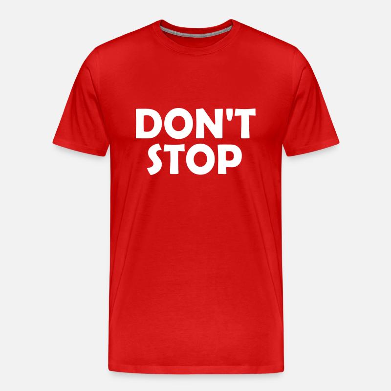 Dont stop - Männer Premium Bio T-Shirt - Rot