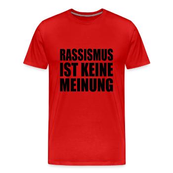 rassismus ist kein meinung - Männer Premium Bio T-Shirt - Rot - Vorne - Damien (186cm)