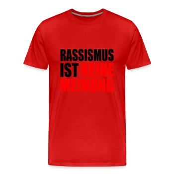rassismus ist kein meinung - Männer Premium Bio T-Shirt - Rot - Vorne - Damien (186cm)