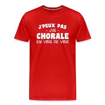 j'peux pas j'ai Chorale En vrie de vraie - T-shirt bio Premium Homme - rouge - Devant - Damien (186cm)