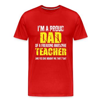 im a proud dad of a freaking awesome teacher - Men's Premium Organic T-Shirt - red - Front - Damien (186cm)