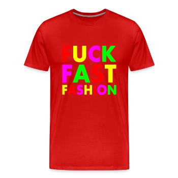 Fuck fast fashion - T-shirt bio Premium Homme - rouge - Devant - Damien (186cm)