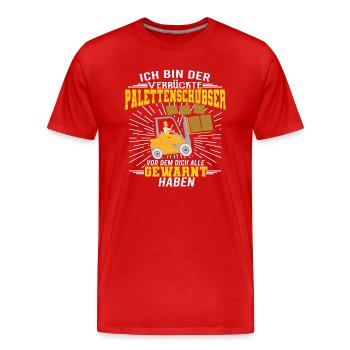 Forklift Driver Shirt The Crazy Pallet Pusher - Men's Premium Organic T-Shirt - red - Front - Damien (186cm)