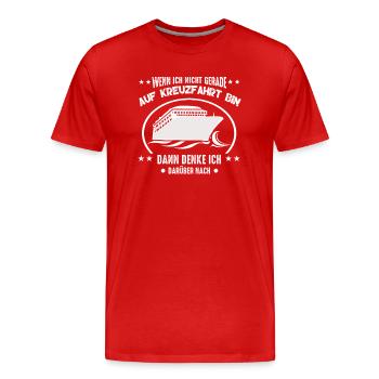 Kreuzfahrt wenn ich nicht gerade auf Kreuzfahrt - Männer Premium Bio T-Shirt - Rot - Vorne - Damien (186cm)