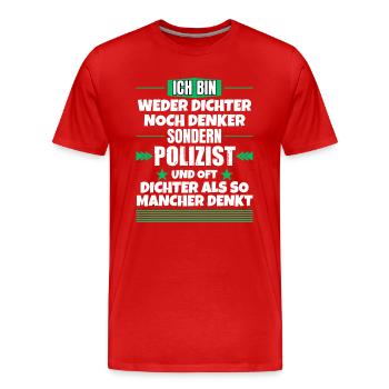 Ni poète ni penseur, mais policier - T-shirt bio Premium Homme - rouge - Devant - Damien (186cm)