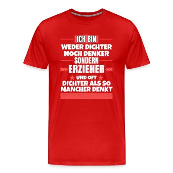 Ni poète ni penseur, mais éducateur - T-shirt bio Premium Homme - rouge - Devant - Damien (186cm)