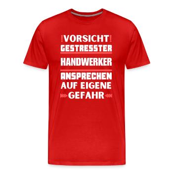 Gestresster Handwerker nicht ansprechen! - Männer Premium Bio T-Shirt - Rot - Vorne - Damien (186cm)