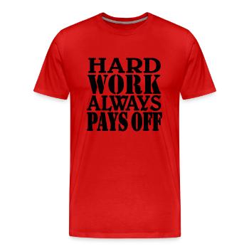 Hard work always pays off - Men's Premium Organic T-Shirt - red - Front - Damien (186cm)