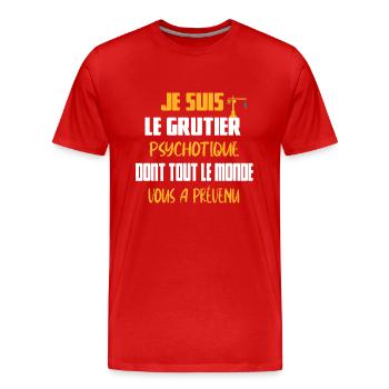 Je suis le grutier psychotique t-shirt métier - T-shirt bio Premium Homme - rouge - Devant - Damien (186cm)