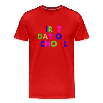 First day of school - Men's Premium Organic T-Shirt - red - Front - Damien (186cm)
