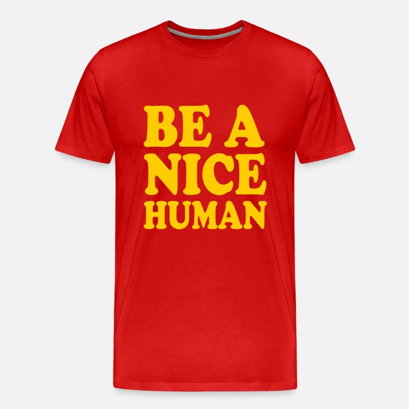 Be a nice human - Männer Premium Bio T-Shirt - Rot