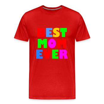 Best mom ever - Männer Premium Bio T-Shirt - Rot - Vorne - Damien (186cm)