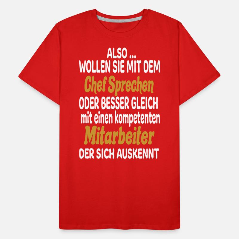 Wollen Sie Mit Chef Sprechen Oder Mitarbeiter Männer Premium Bio T-Shirt