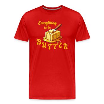 Alles in Butter - everything is in butter - Männer Premium Bio T-Shirt - Rot - Vorne - Damien (186cm)