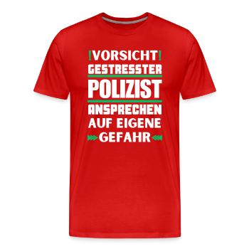Ne parlez pas à un policier stressé ! - T-shirt bio Premium Homme - rouge - Devant - Damien (186cm)