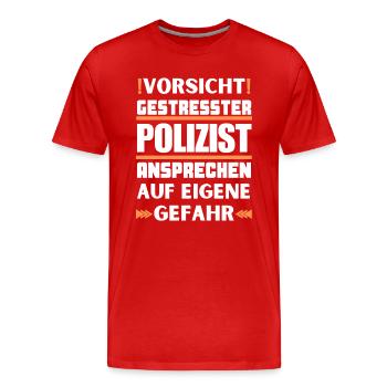 Ne parlez pas à un policier stressé ! - T-shirt bio Premium Homme - rouge - Devant - Damien (186cm)
