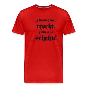 ich brauche keine Tracht. Ich bin so auch schön! - Männer Premium Bio T-Shirt - Rot - Vorne - Damien (186cm)