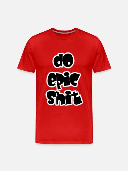 DO EPIC SHIT - Männer Premium Bio T-Shirt - Rot