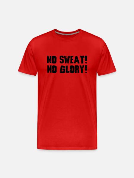 no sweat no glory - Men's Premium Organic T-Shirt - red