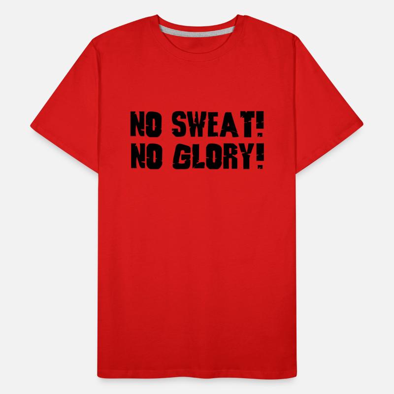 no sweat no glory T-shirt bio Premium Homme