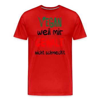VEGAN - Weil mir Gewalt nicht schmeckt - veggie4m3 - Männer Premium Bio T-Shirt - Rot - Vorne - Damien (186cm)