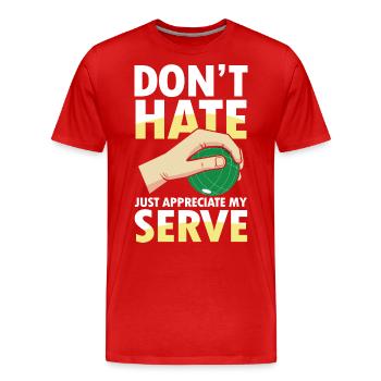 Just Appreciate My Serve - Männer Premium Bio T-Shirt - Rot - Vorne - Damien (186cm)